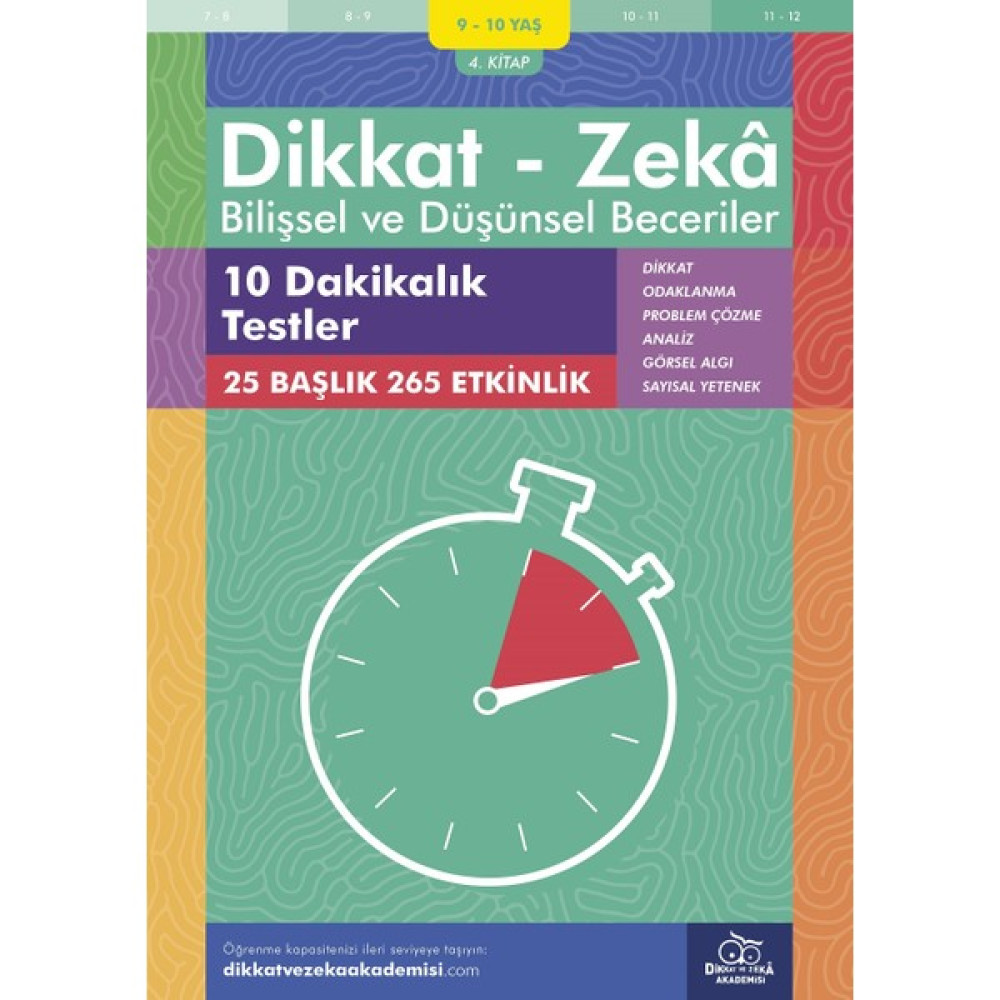 10 Dakikalık Testler (9 - 10 Yaş 4.kitap, 265 Etkinlik) / Dikkat – Zekâ & Bilişsel ve Düşünsel Beceriler - Alison Primrose Zihinsel Gelişim Kitapları Fiyatı