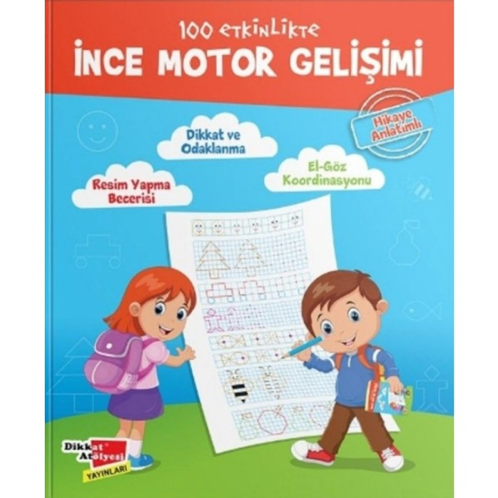 100 Etkinlikte İnce Motor Gelişimi (Hikaye Anlatımlı) Zeka Geliştirici Kitaplar Fiyatı