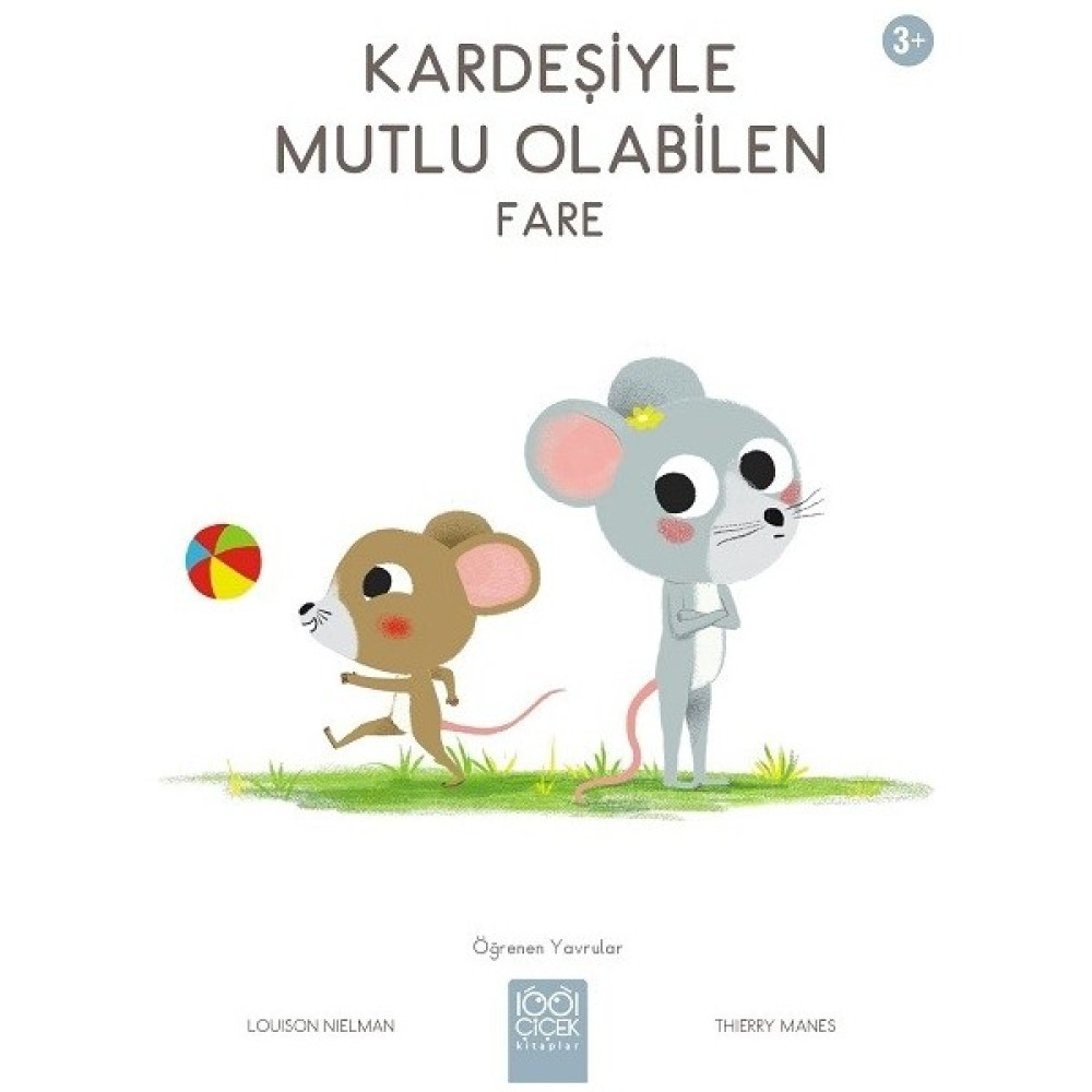 1001 Çiçek Kitaplar Kardeşiyle Mutlu Olabilen Fare - Louison Nielman Çocuk Öykü Fiyatı