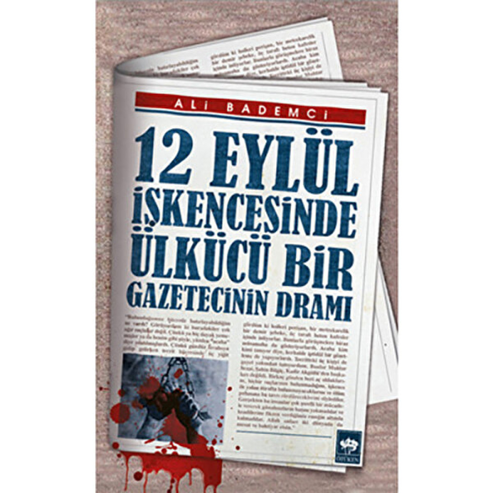 12 Eylül İşkencesinde Ülkücü Bir Gazetecinin Dramı-Ali Bademci Mektup - Anı - Günlük - Anlatı Fiyatı