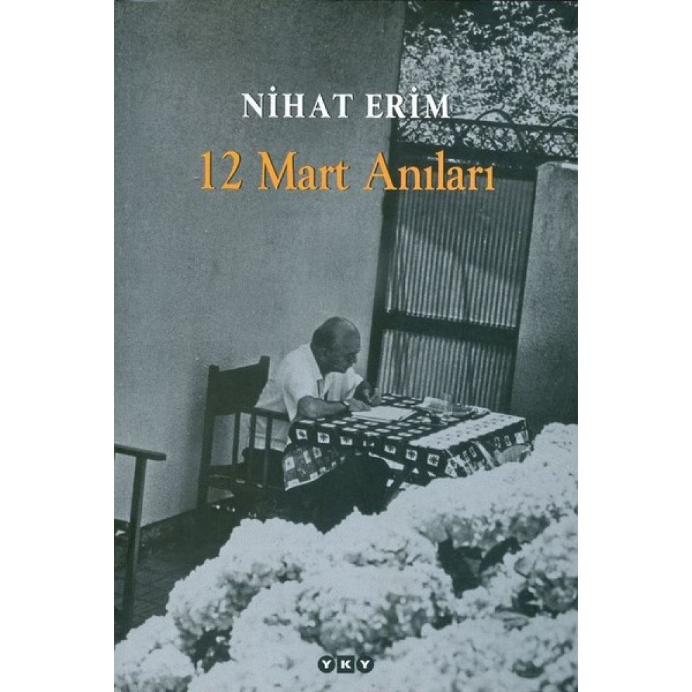 12 Mart Anıları - Nihat Erim Mektup - Anı - Günlük - Anlatı Fiyatı