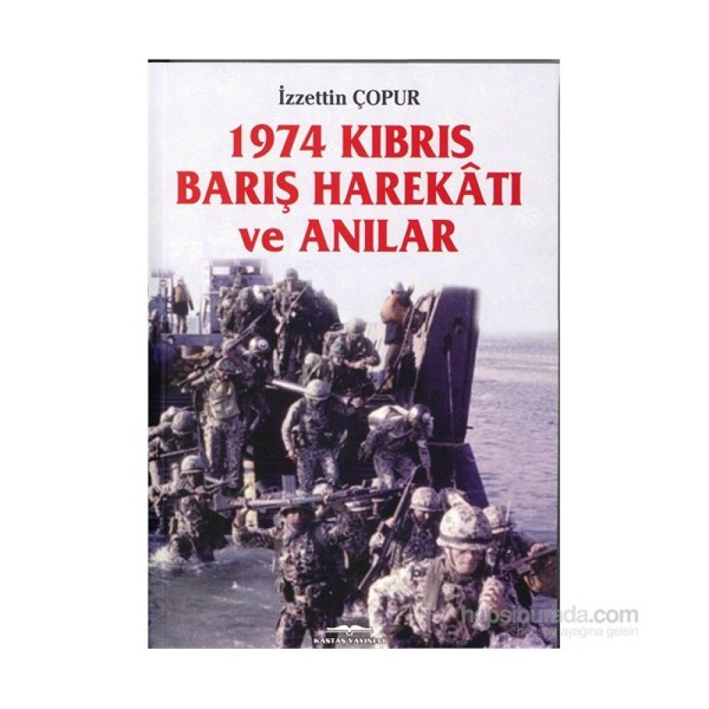 1974 Kıbrıs Barış Harekâtı Ve Anılar-İzzettin Çopur Tarih Fiyatı