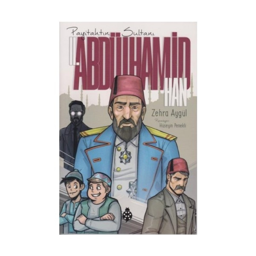 2. Abdülhamid Han - Payitahtın Sultanı - Zehra Aygül Osmanlı Tarihi Fiyatı
