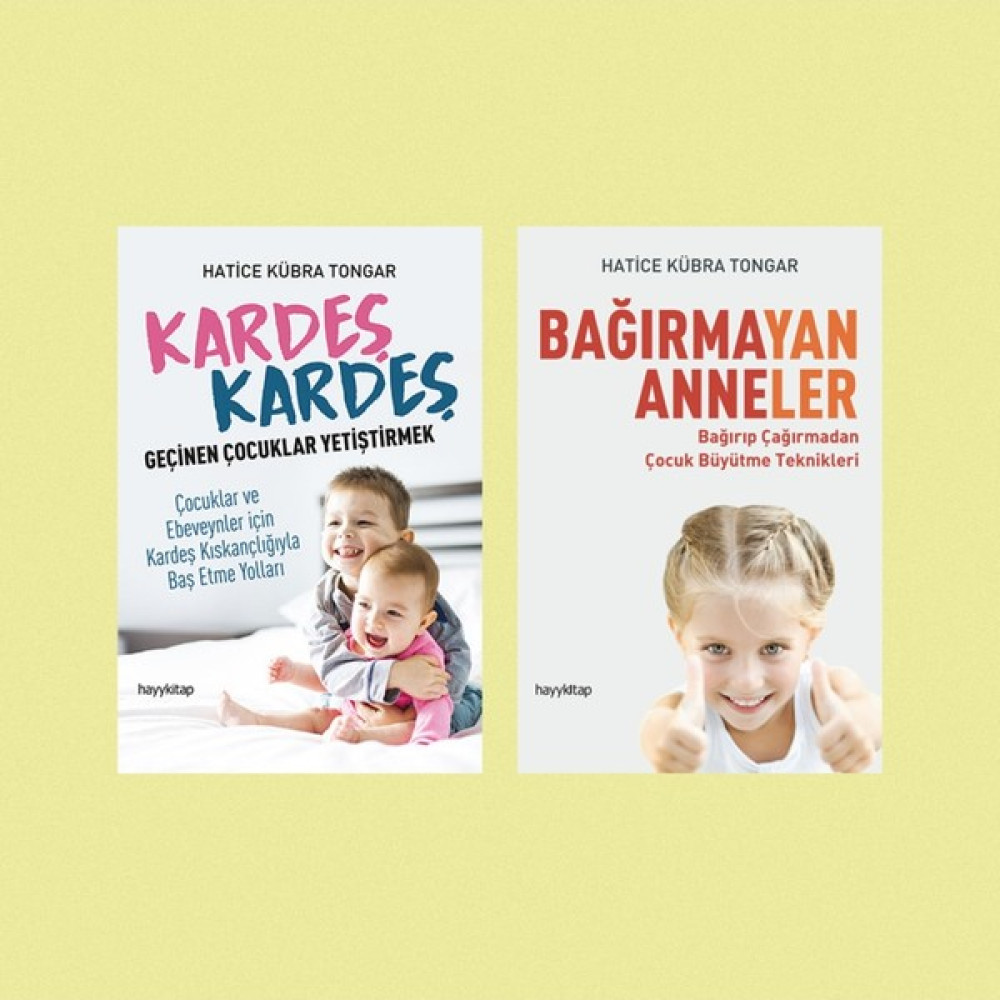 2 Kitap - Kardeş Kardeş Geçinen Çocuklar Yetiştirmek - Bağırmayan Anneler Çocuk Bakımı Kitapları Fiyatı