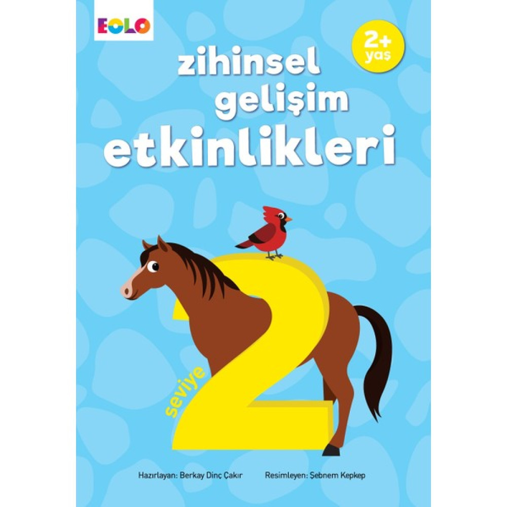 2+ Yaş Zihinsel Gelişim Etkinlikleri – Seviye 2 - Berkay Dinç Çakır Zihinsel Gelişim Kitapları Fiyatı