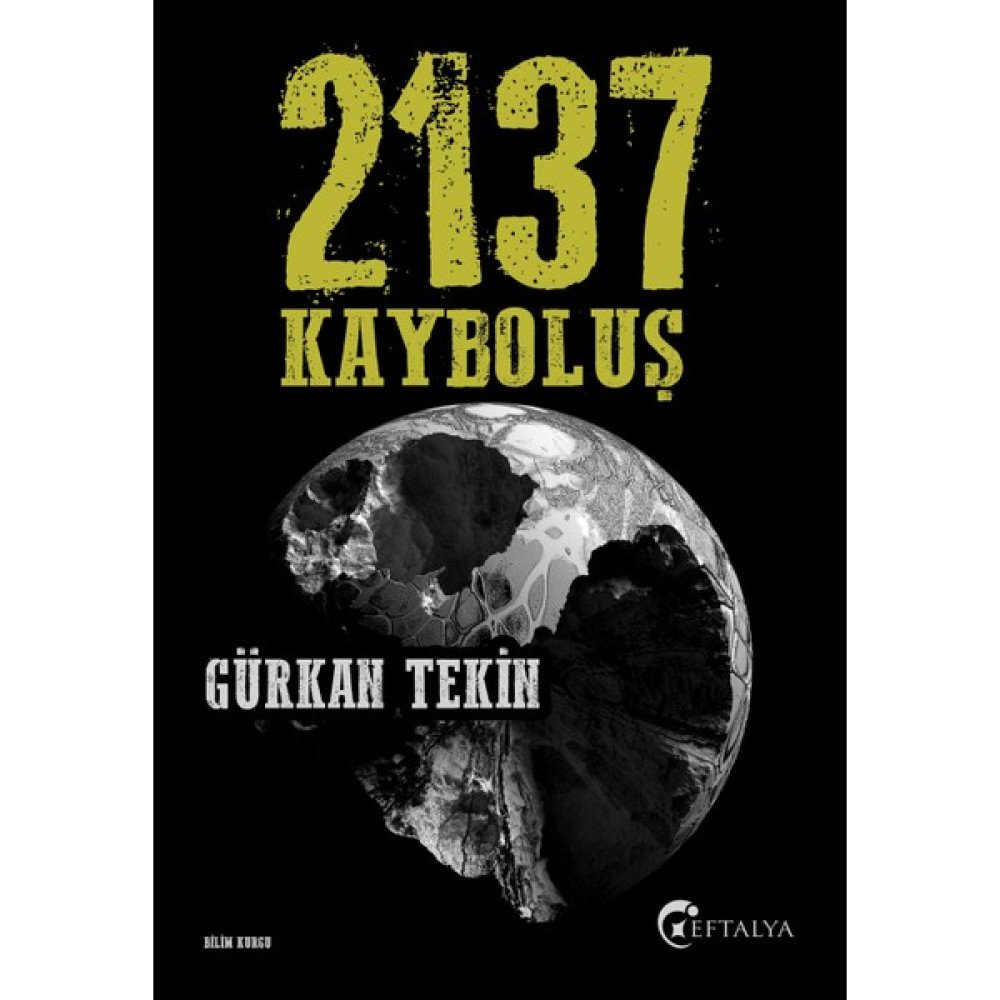 2137 Kayboluş - Gürkan Tekin Bilim Kurgu & Fantastik Fiyatı