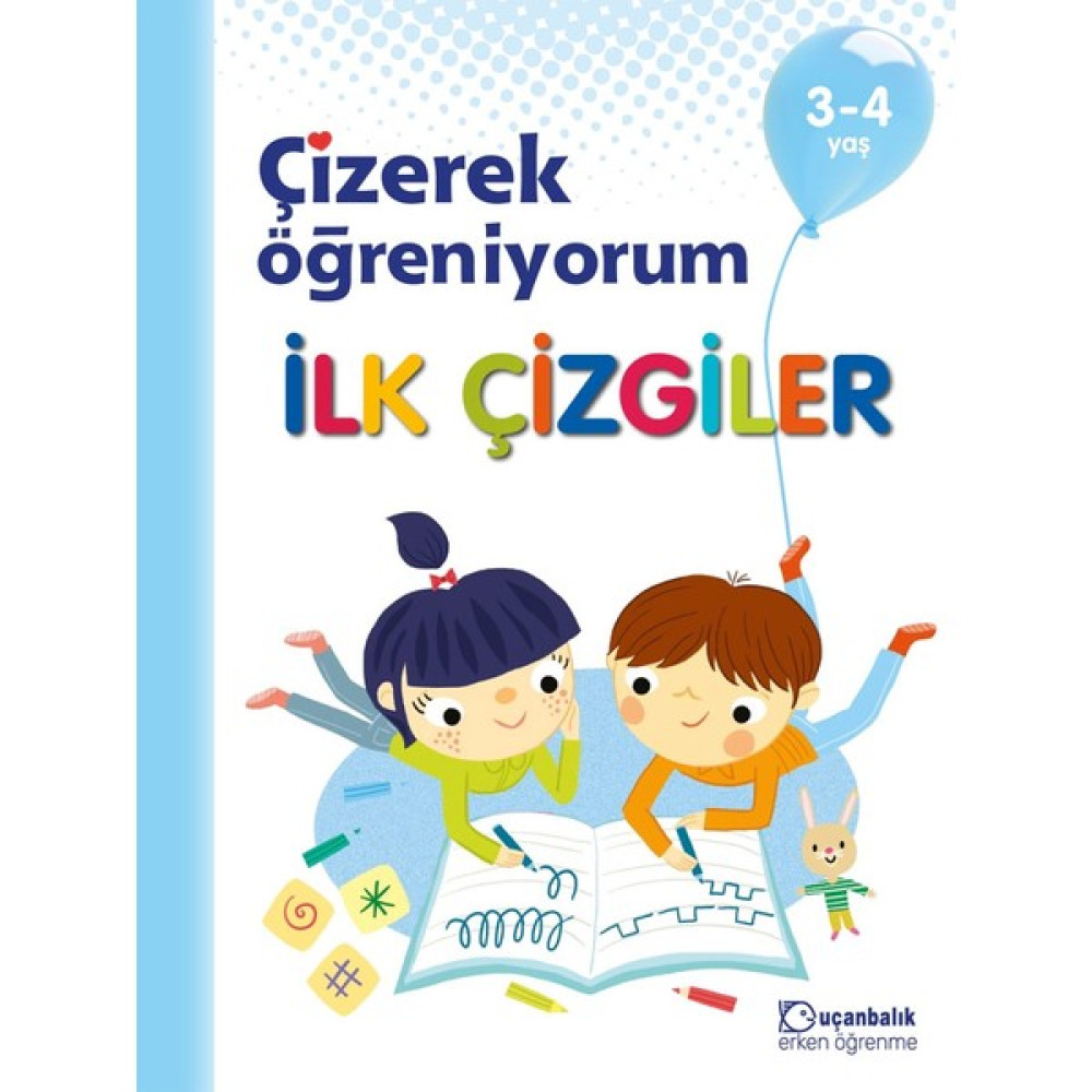 3-4 Yaş Çizerek Öğreniyorum İlk Çizgiler Uçanbalık Yayıncılık Okul Öncesi Eğitici & Öğretici Kitaplar Fiyatı