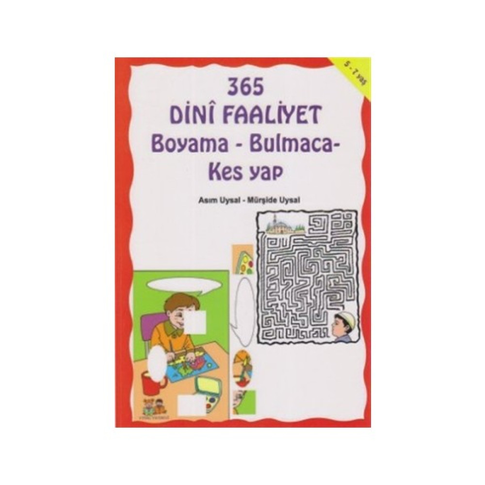 365 Dini Faaliyet Boyama - Bulmaca - Kes Yap Okul Öncesi Eğitici & Öğretici Kitaplar Fiyatı
