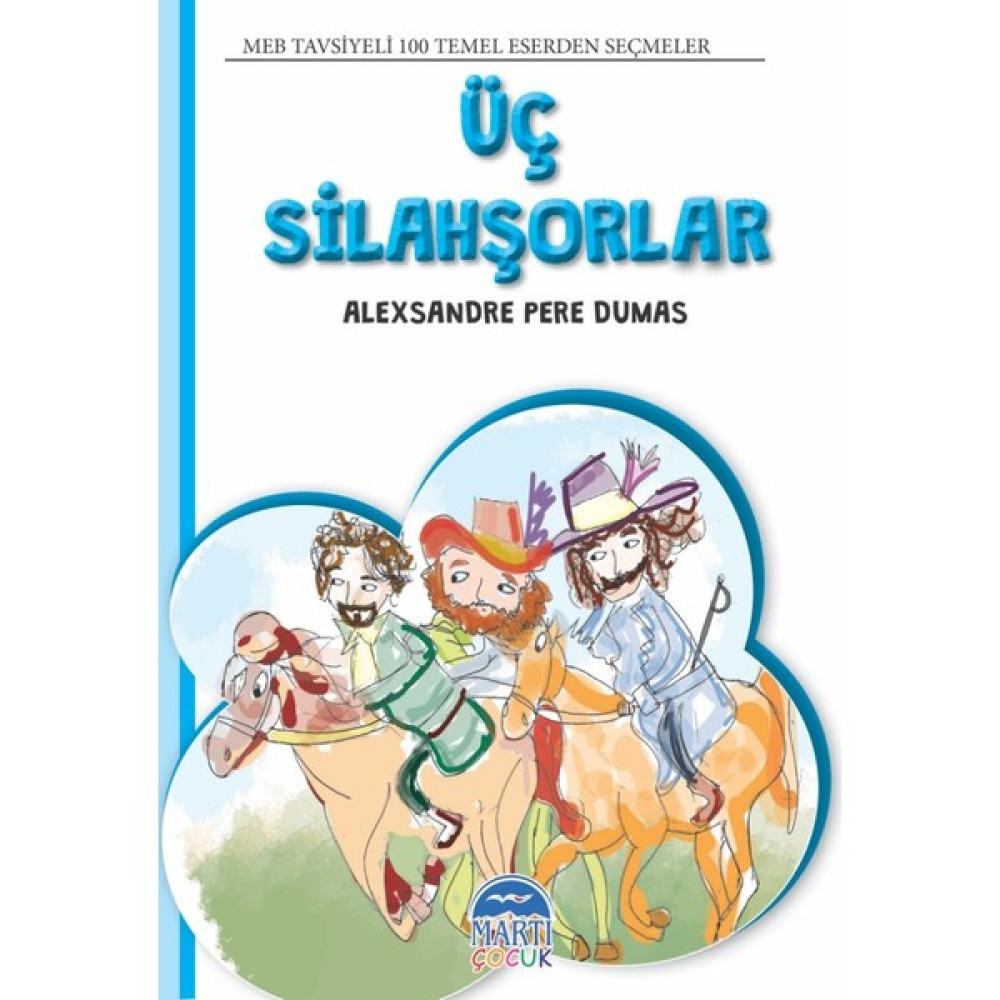 4. Sınıf 100 Temel Eserden Seçmeler Set 1 : Üç Silahşorlar / Alexsandre Pere Dumas - Mehmet Orhan Çocuk Klasikleri Fiyatı