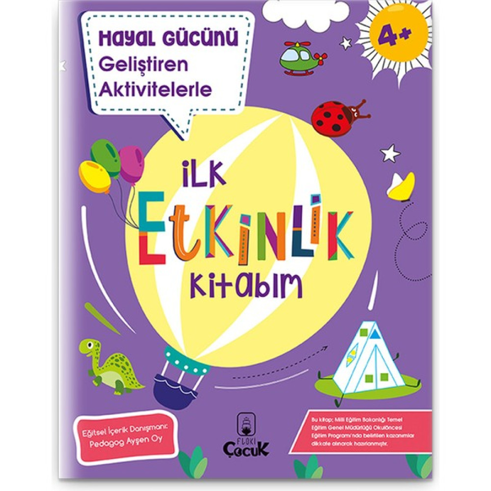 4+ Yaş "Hayal Gücünü Geliştiren Aktivitelerle İlk Etkinlik Kitabım" Okul Öncesi Eğlenceli, Eğitici Akademik Fiyatı