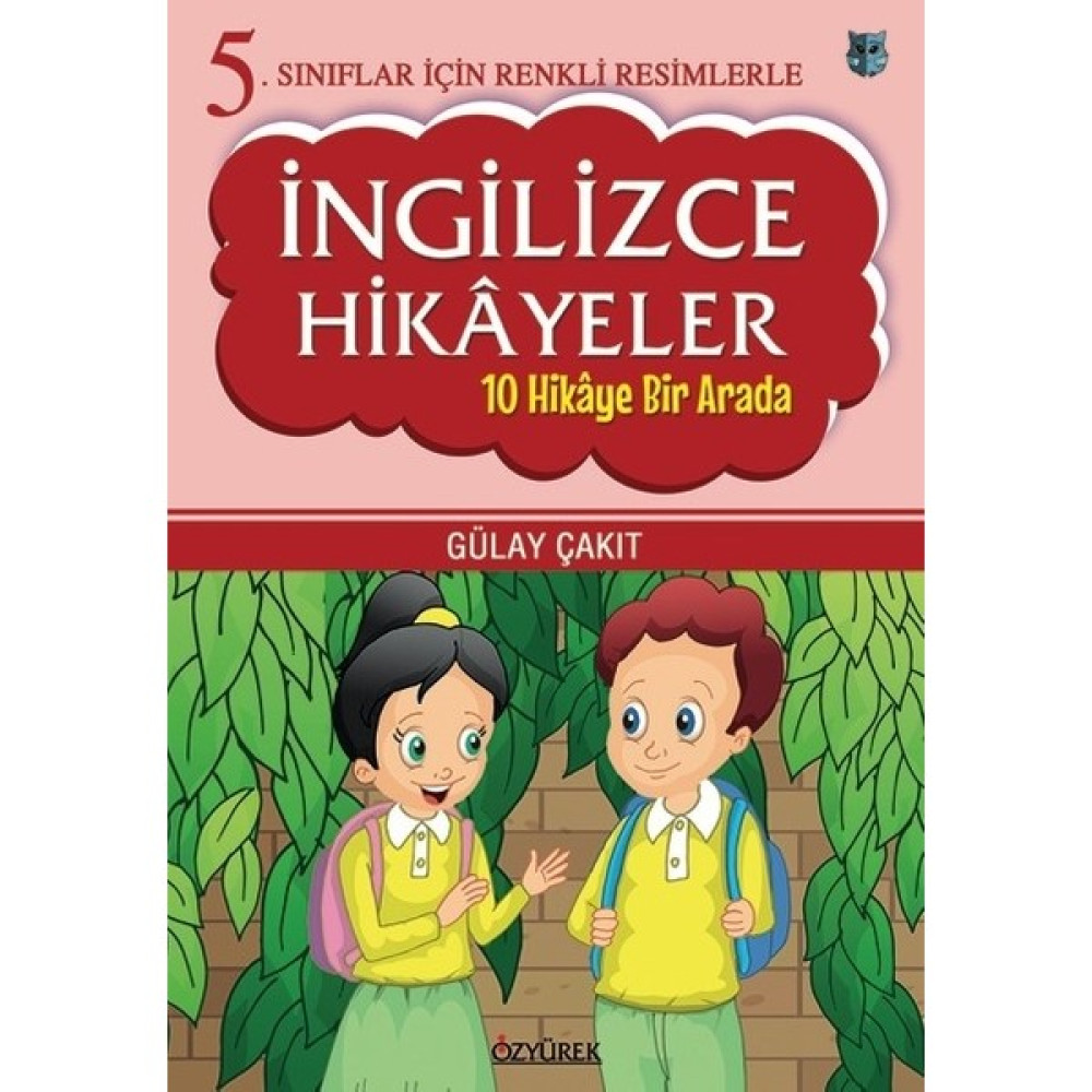 5. Sınıflar İçin Renkli Resimlerle İngilizce Hikayeler (10 Hikaye Bir Arada) - Gülay Çakıt Çocuk Öykü Fiyatı