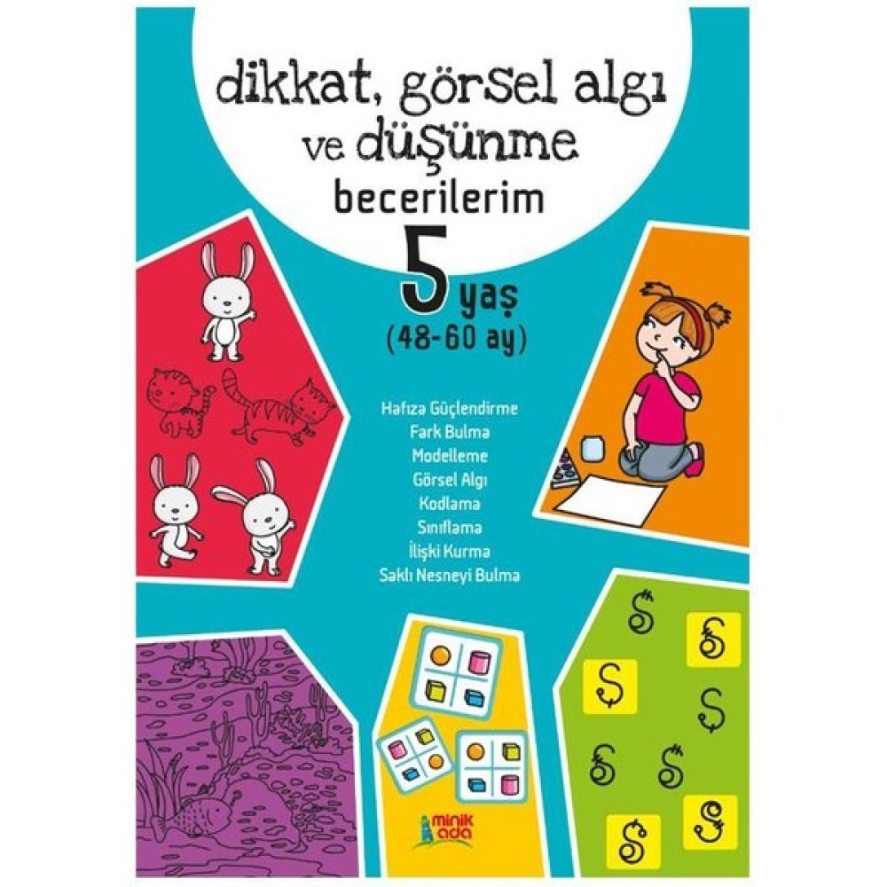 5 Yaş Dikkat Görsel Algı ve Düşünme Becerilerim Kitabı (Minik Ada) Zihinsel Gelişim Kitapları Fiyatı