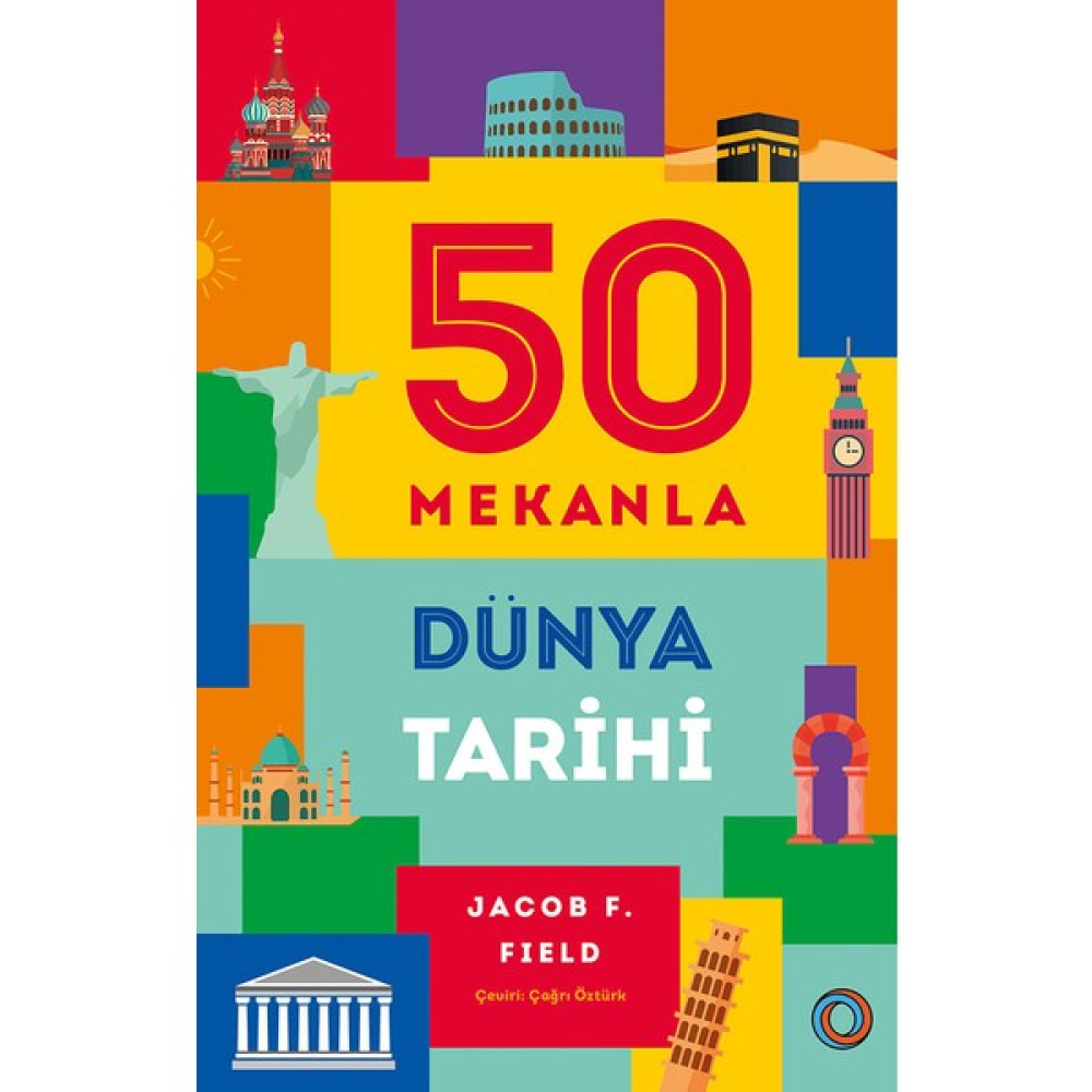 50 Mekanla Dünya Tarihi Jacob F. Field Dünya Edebiyatı Fiyatı