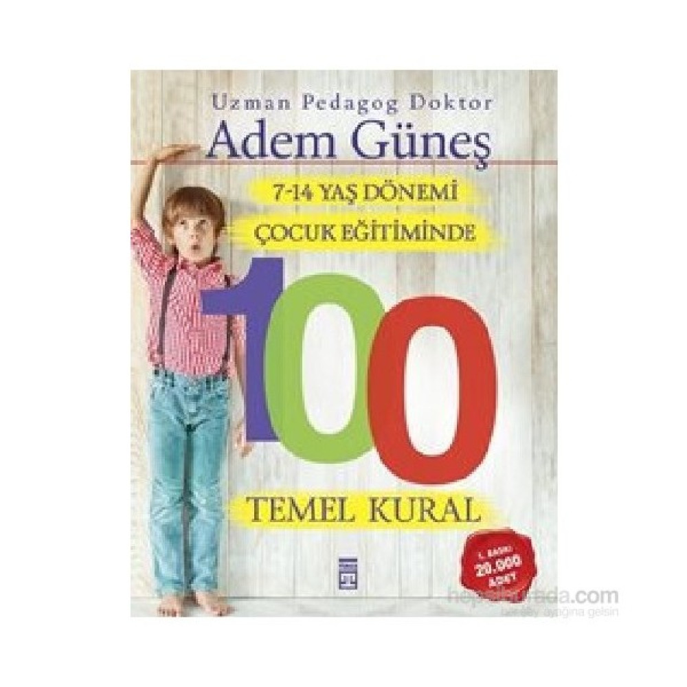 7-14 Yaş Dönemi Çocuk Eğitiminde 100 Temel Kural - Adem Güneş Çocuk Bakımı Kitapları Fiyatı