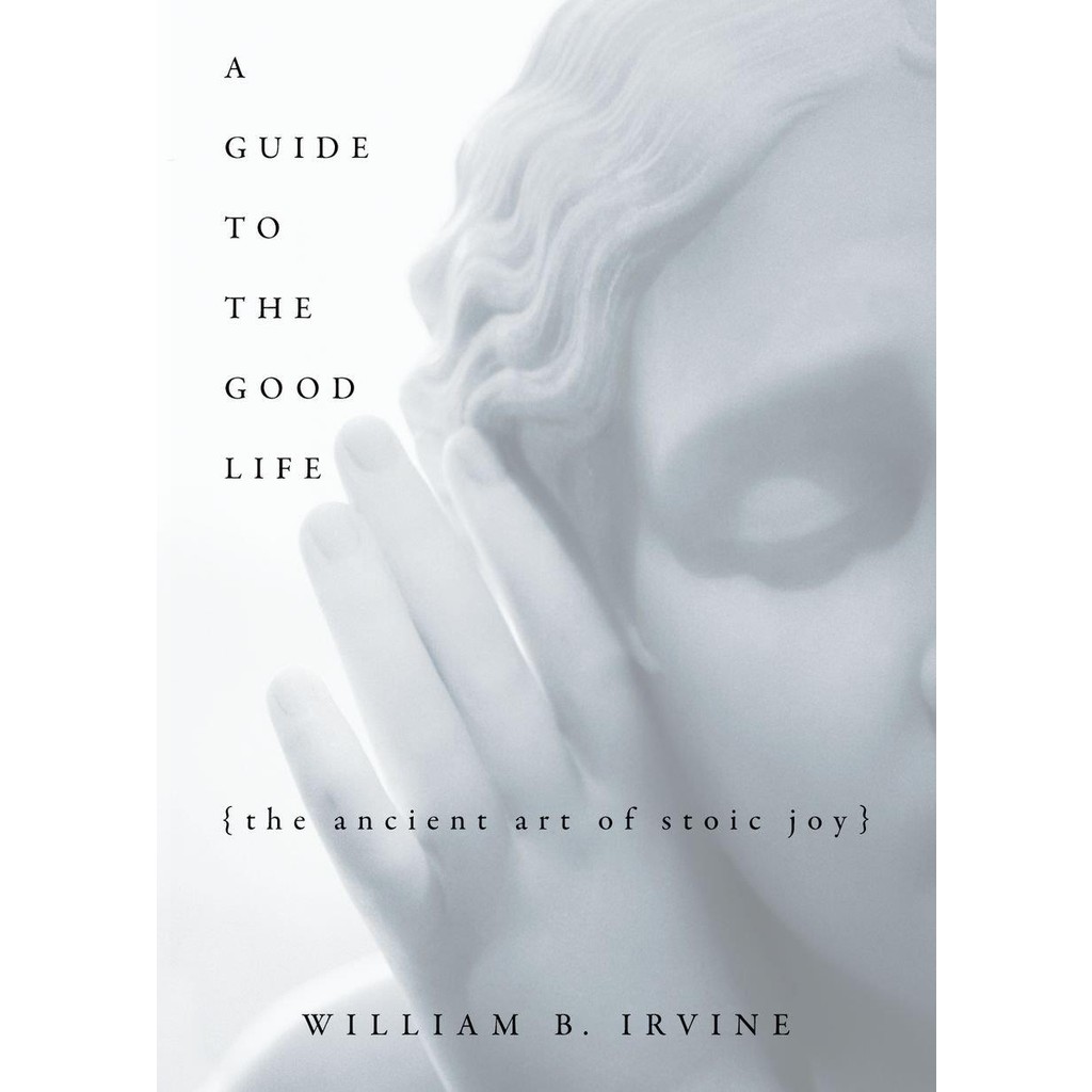 A Guide To The Good Life The Ancient Art Of Stoic Joy Diğer Fiyatı