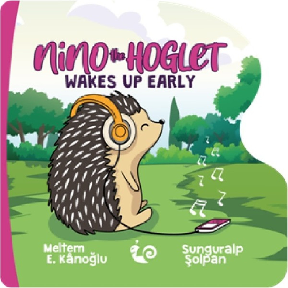 A Series Of Lovely - Nino The Hoglet Wakes Up Early (2 - 4 Yaş) - Meltem Erinçmen Kânoğlu Çocuk Öykü Fiyatı