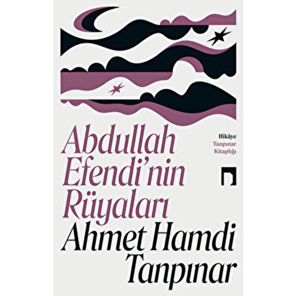 Abdullah Efendi'nin Rüyaları - Ahmet Hamdi Tanpınar Öykü Kitapları Fiyatı