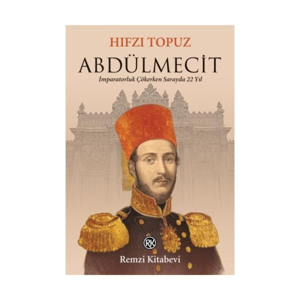 Abdülmecit - İmparatorluk Çökerken Sarayda 22 Yıl Osmanlı Tarihi Fiyatı