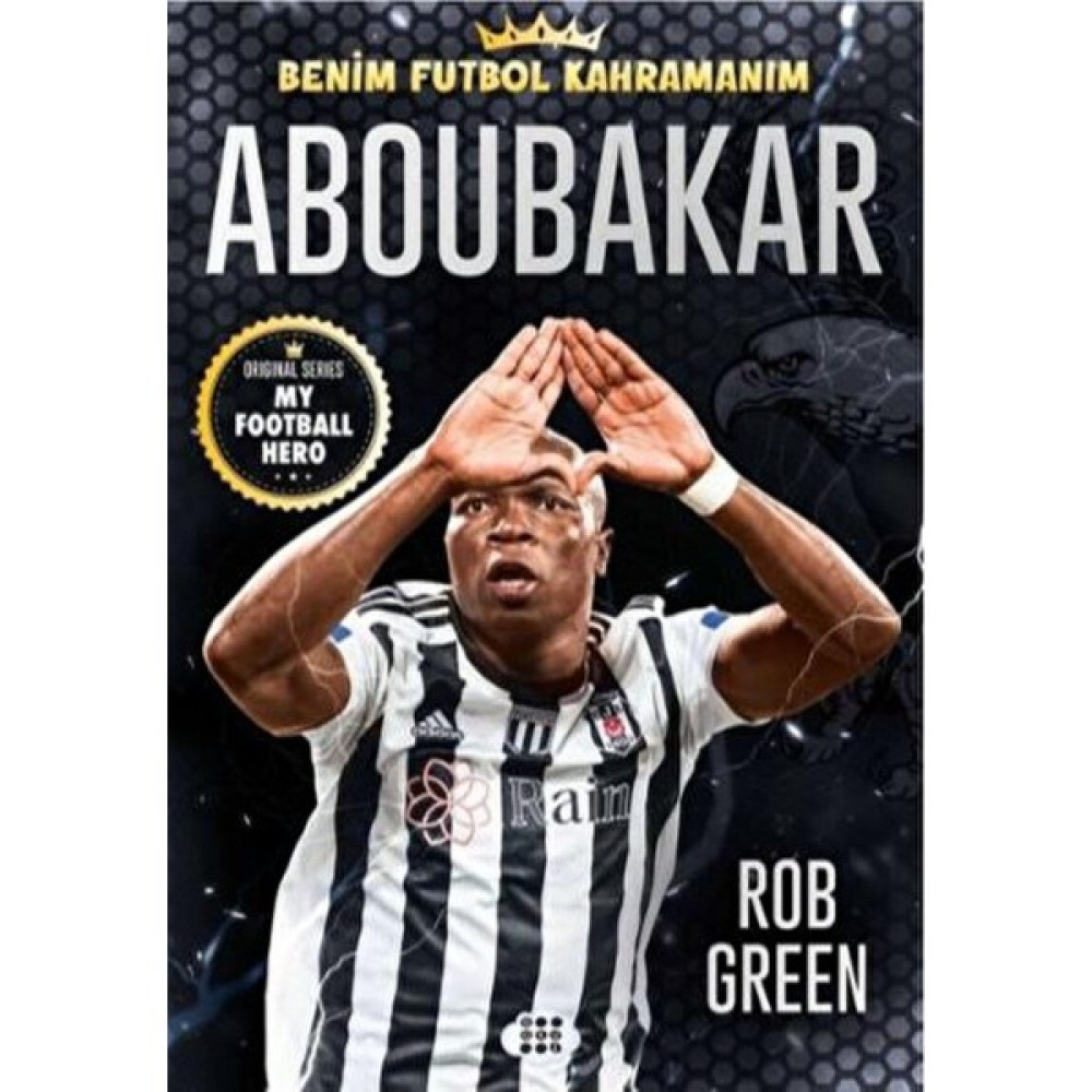 Aboubakar - Benim Futbol Kahramanım / Rob Green Sağlık, Spor ve Diyet Fiyatı
