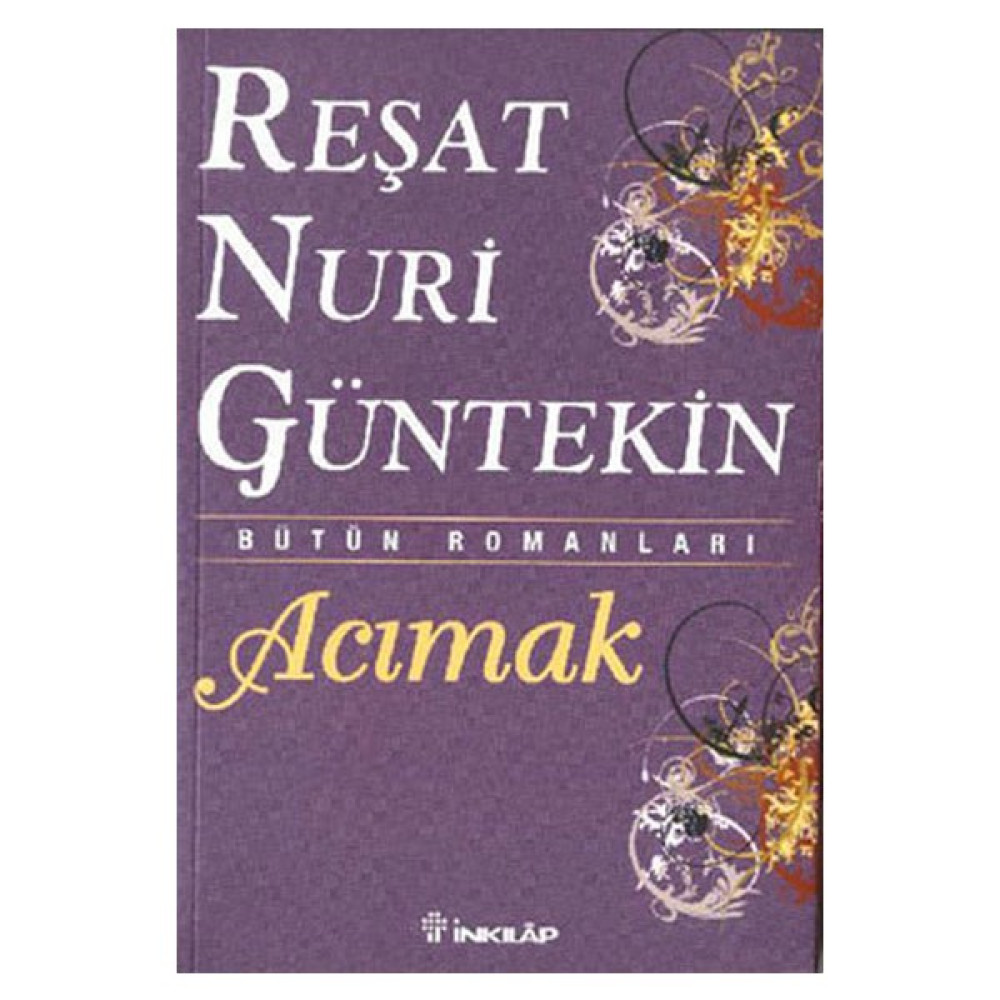 Acımak Reşat Nuri Güntekin İnkılap Yayınları - Reşat Nuri Güntekin Türk Klasikleri Fiyatı