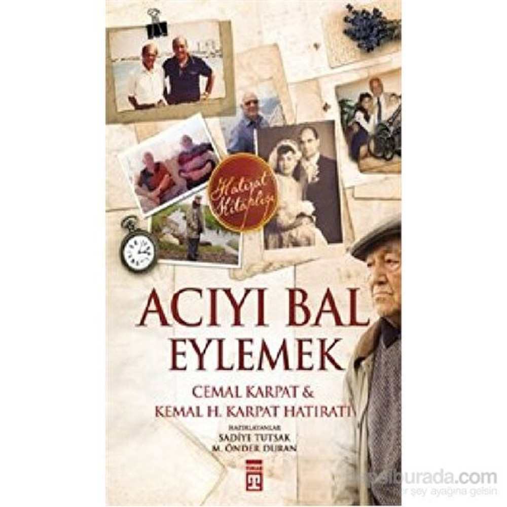 Acıyı Bal Eylemek-Kemal H. Karpat Mektup - Anı - Günlük - Anlatı Fiyatı