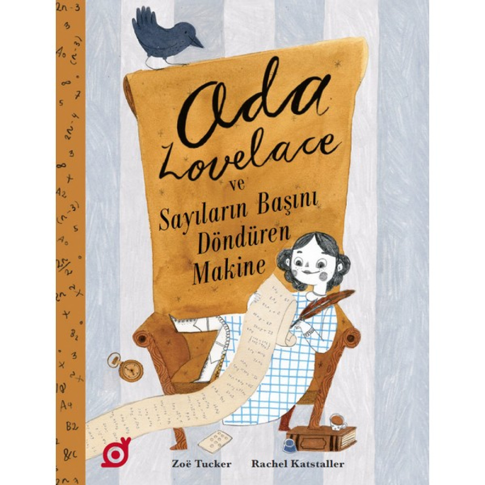 Ada Lovelace ve Sayıların Başını Döndüren Makine - Zoe Tucker Çocuk Roman Fiyatı
