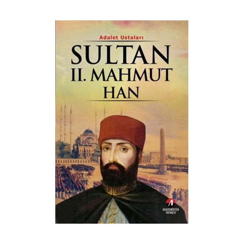 Adalet Ustaları – Sultan II. Mahmut Han Roman Fiyatı