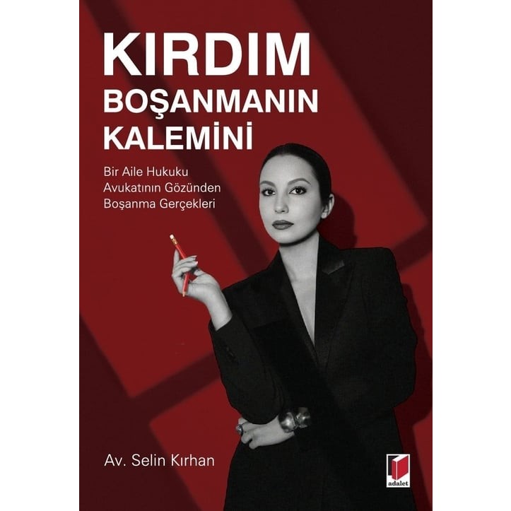 Adalet Yayınevi Kırdım Boşanmanın Kalemini - Selin Kırhan Kalem & Yazı Gereçleri Fiyatı