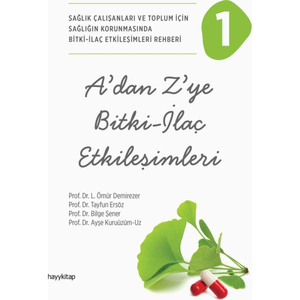 A’dan Z’ye Bitki İlaç Etkileşimleri - L. Ömür Demirezer Sağlık Beslenme Kitapları Fiyatı