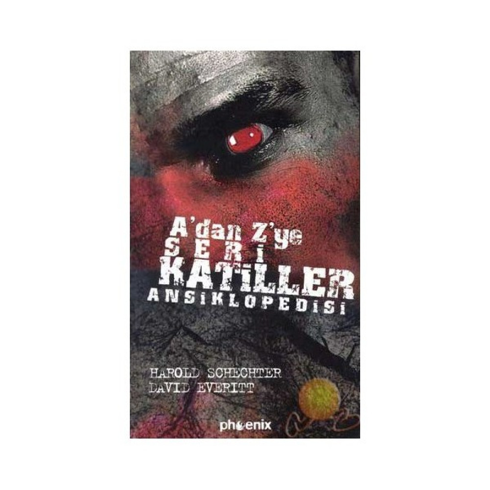 A'dan Z'ye Seri Katiller Ansiklopedisi ( The A To Z Encyclopedia Of Serial Killers ) İnceleme Kitapları Fiyatı