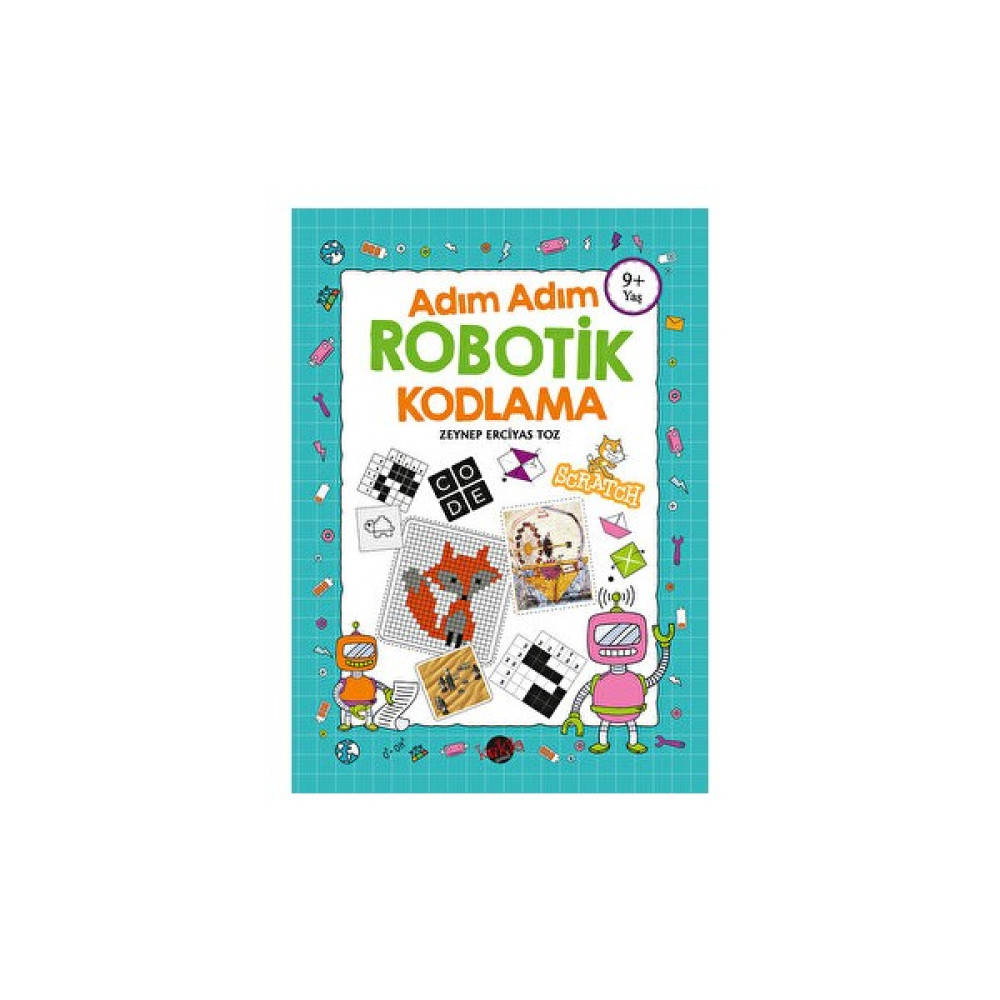 Adım Adım Robotik Kodlama 9+ Yaş - Zeynep Erciyas Toz Çocuk ve Gençlik Fiyatı
