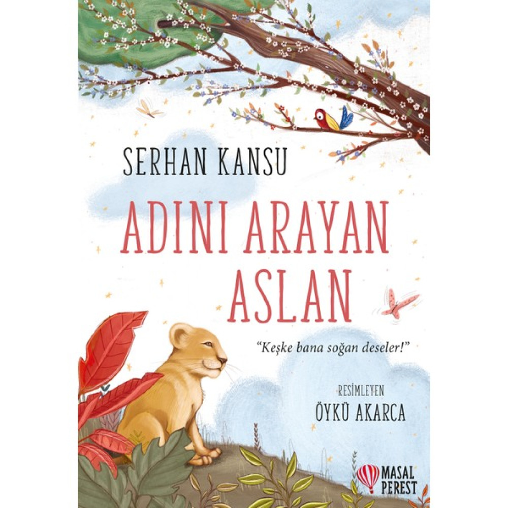 Adını Arayan Aslan - Serhan Kansu Çocuk Öykü Fiyatı