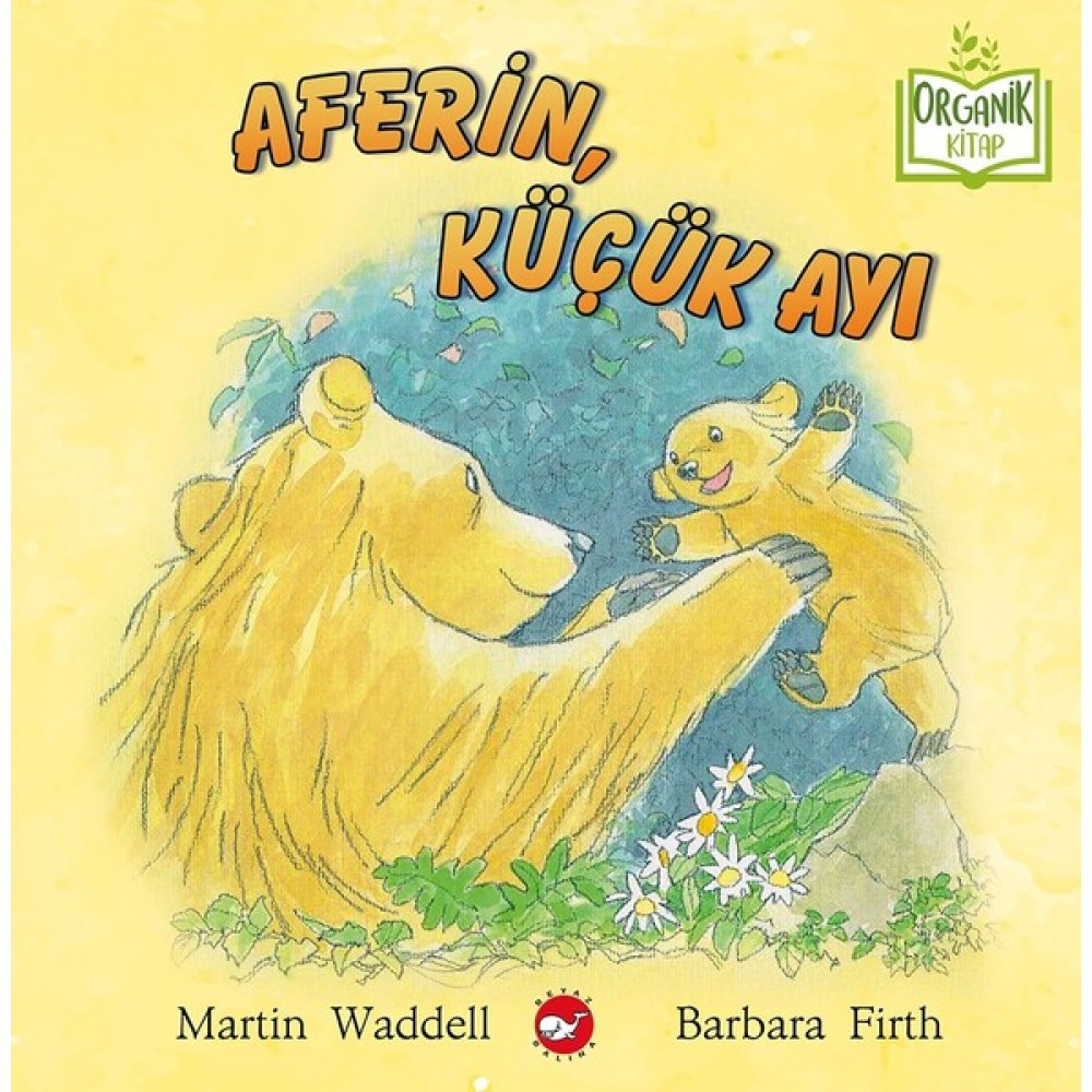 Aferin, Küçük Ayı (Ciltli) - Martin Waddell Çocuk Roman Fiyatı