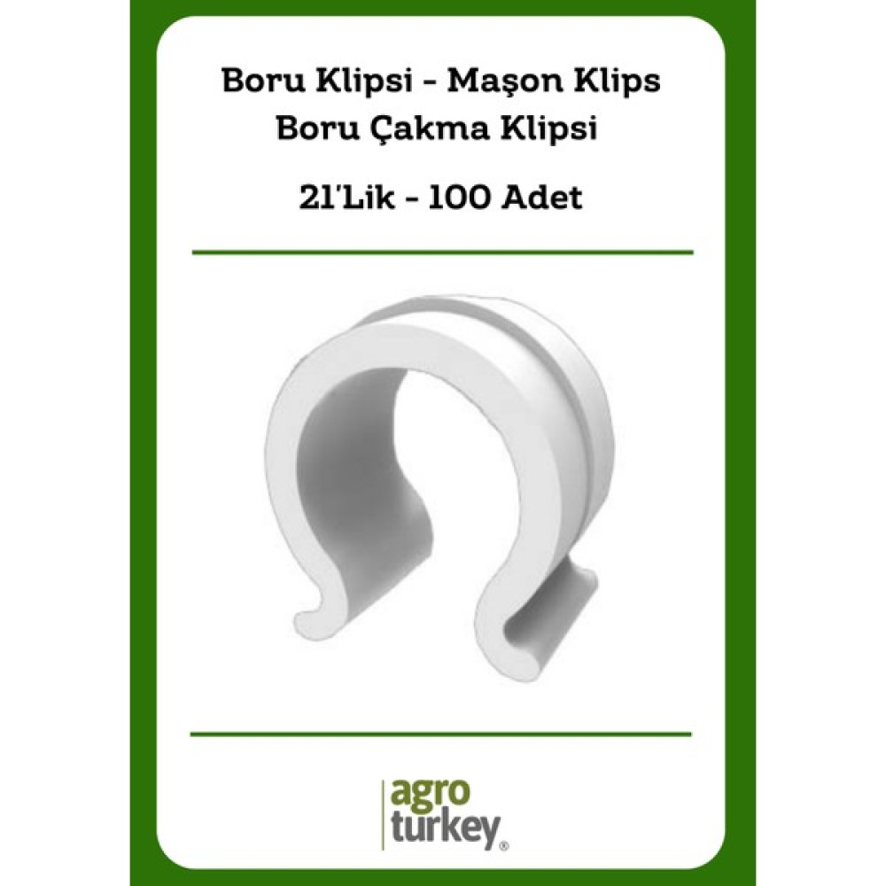 Agro Turkey | Boru Klipsi - Maşon Klips - Boru Çakma Klipsi - 21'lik - 100 Adet - 21 mm Bitki Fiyatı