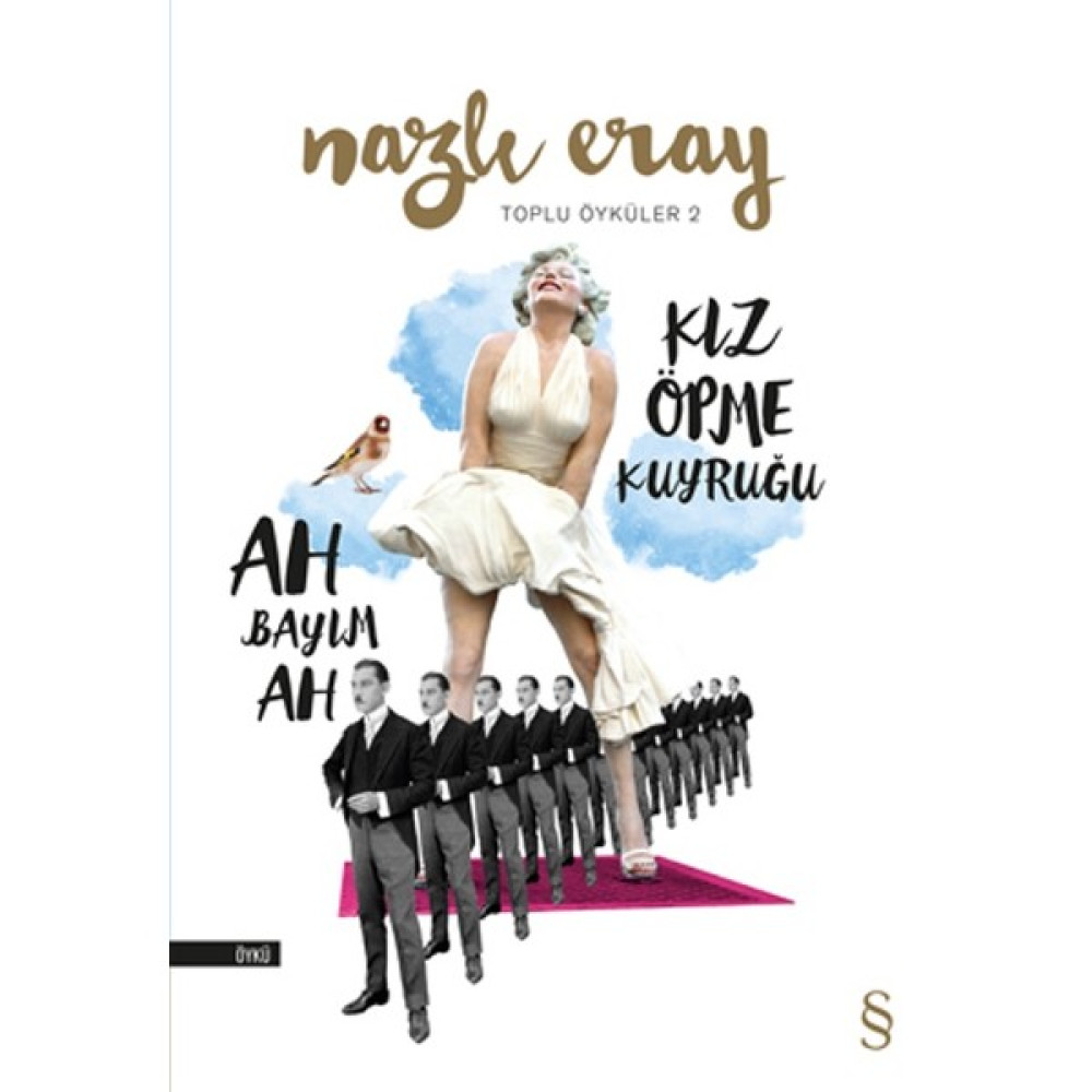 Ah Bayım Ah Kız Öpme Kuyruğu(Toplu Öyküler 2) Öykü Kitapları Fiyatı