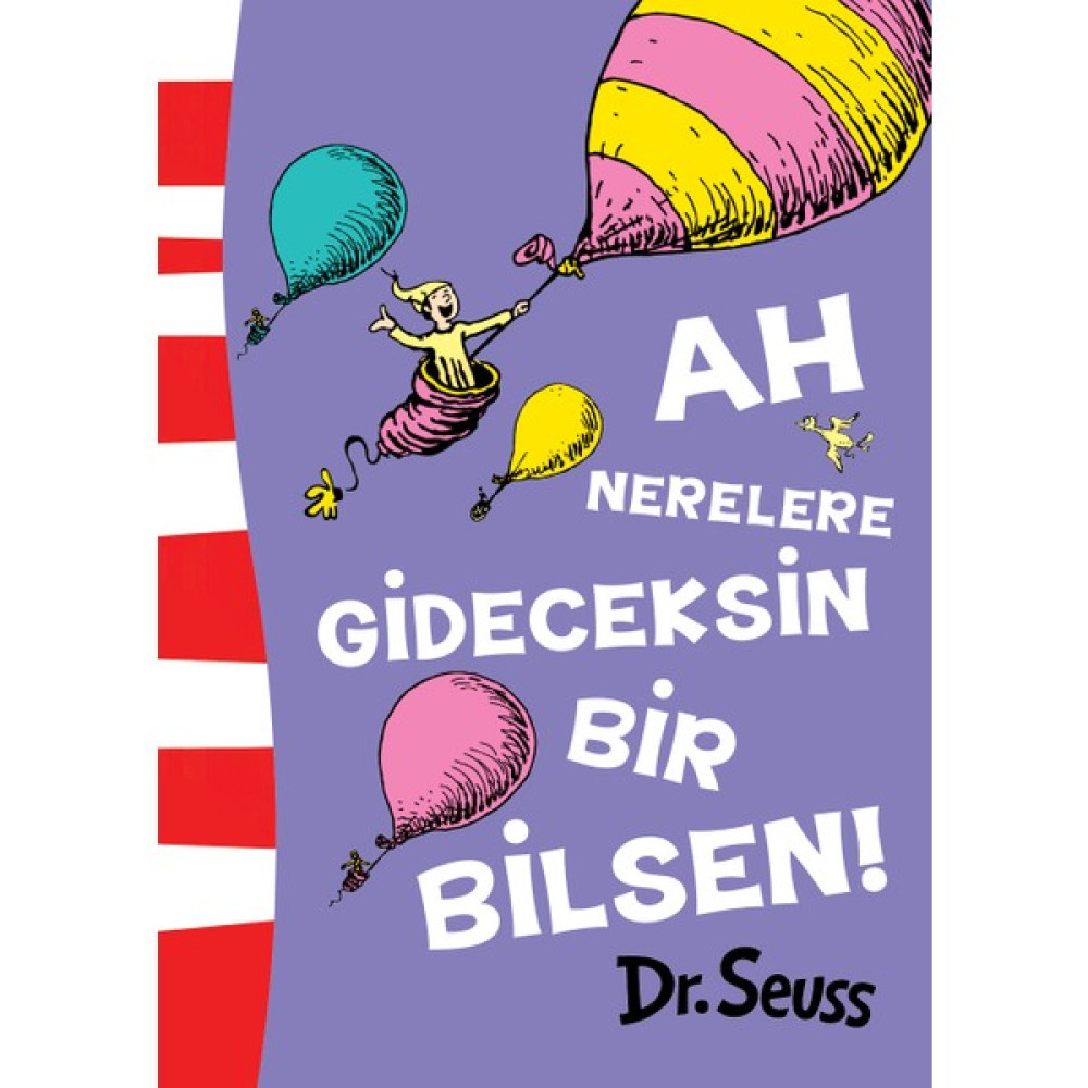Ah Nerelere Gideceksin Bir Bilsen! - Seuss Çocuk Öykü Fiyatı