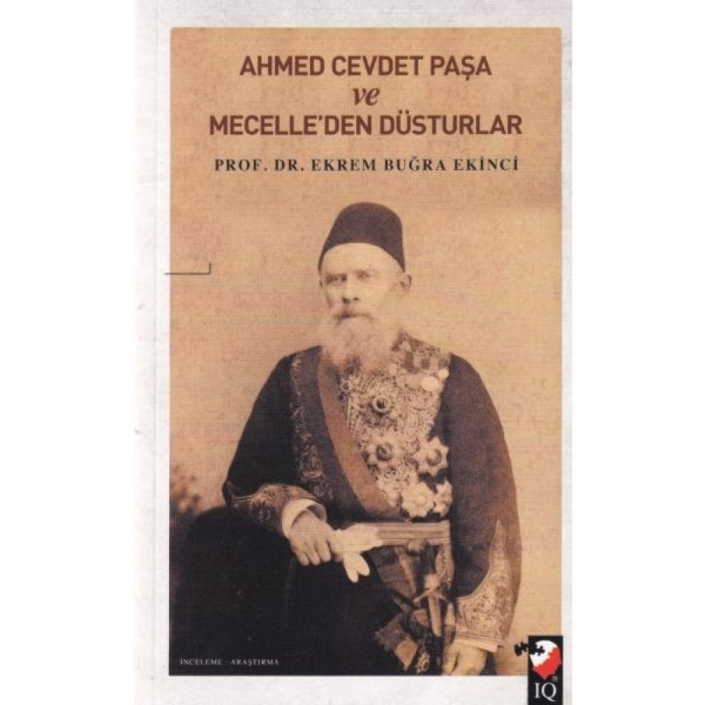 Ahmet Cevdet Paşa ve Mecelle'den Düsturlar - Ekrem Buğra Ekinci Akademik Fiyatı