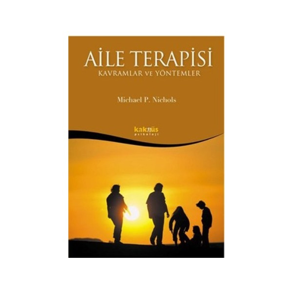 Aile Terapisi - Kavramlar ve Yöntemler - Michael P. Nichols Akademik Fiyatı