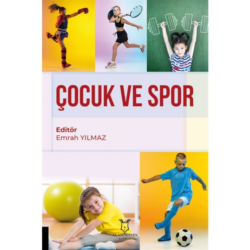 Akademisyen Kitabevi Çocuk ve Spor - Emrah Yılmaz Sağlık, Spor ve Diyet Fiyatı