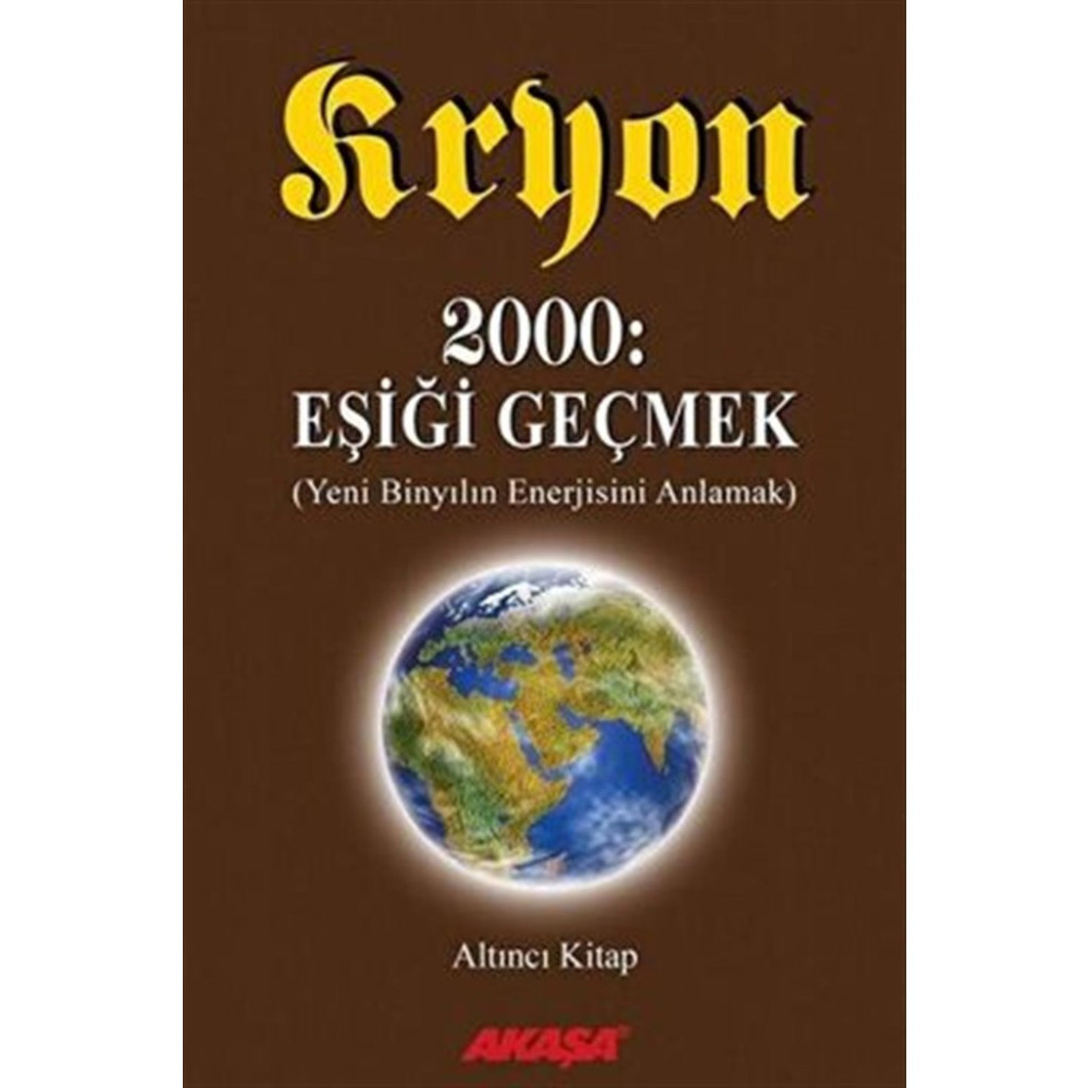 Akaşa Yayınları Kryon 2000: Eşiği Geçmek Binyılın Enerjisini Anlamak Lee Carroll Türkçe 376 Sayfa Ciltsiz Güncel - Genel Konular Fiyatı