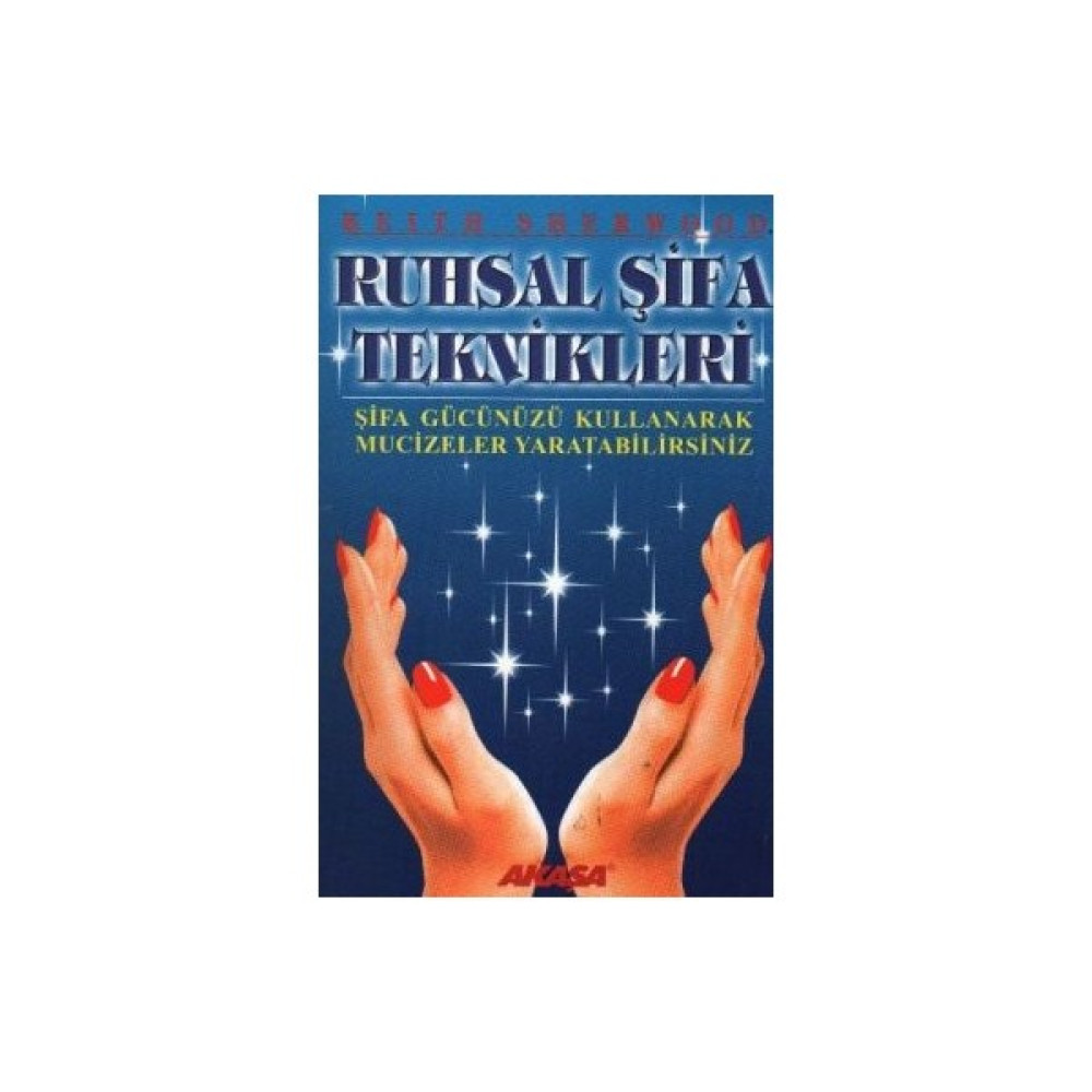 Akaşa Yayınları Ruhsal Şifa Teknikleri Şifa Gücünüzü Kullanarak Mucizeler Yaratabilirsiniz Kişisel Gelişim ve Psikoloji Fiyatı