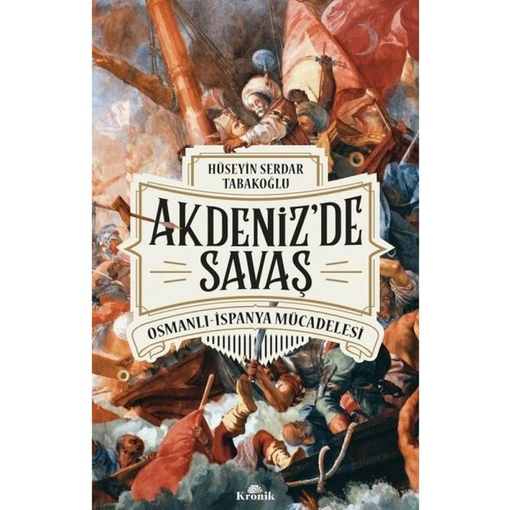 Akdeniz’De Savaş - Hüseyin Serdar Tabakoğlu Osmanlı Tarihi Fiyatı