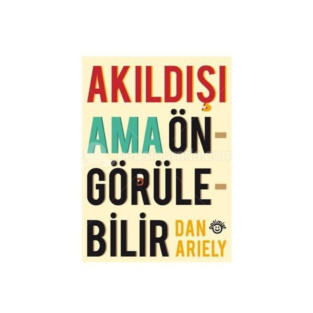 Akıldışı Ama Öngürülebilir - Dan Ariely İş, Ekonomi & Pazarlama Fiyatı