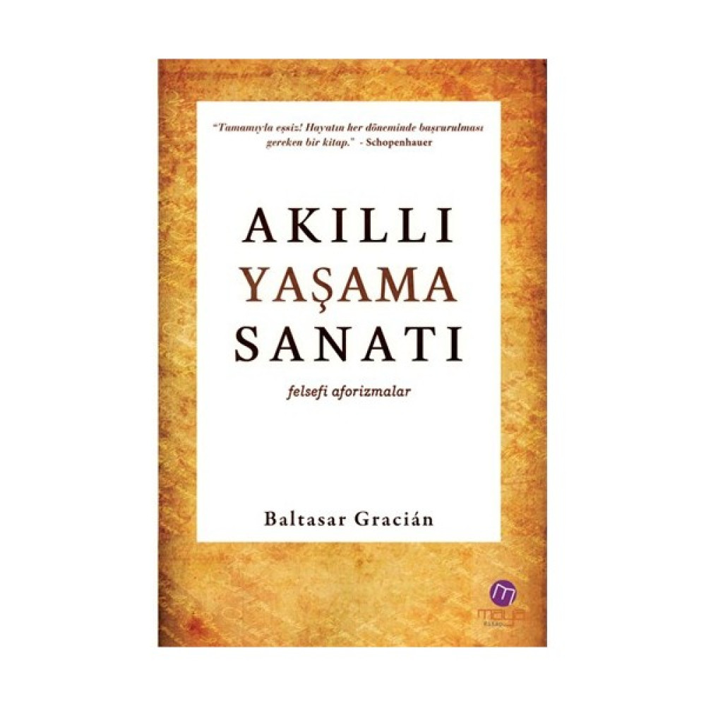 Akıllı Yaşama Sanatı - Baltasar Gracián Kişisel Gelişim ve Psikoloji Fiyatı