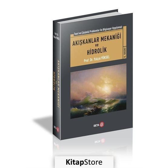 AKIŞKANLAR MEKANİĞİ VE HIDROLIK - YALÇIN YÜKSEL