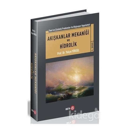 AKIŞKANLAR MEKANİĞİ VE HIDROLIK - YALÇIN YÜKSEL
