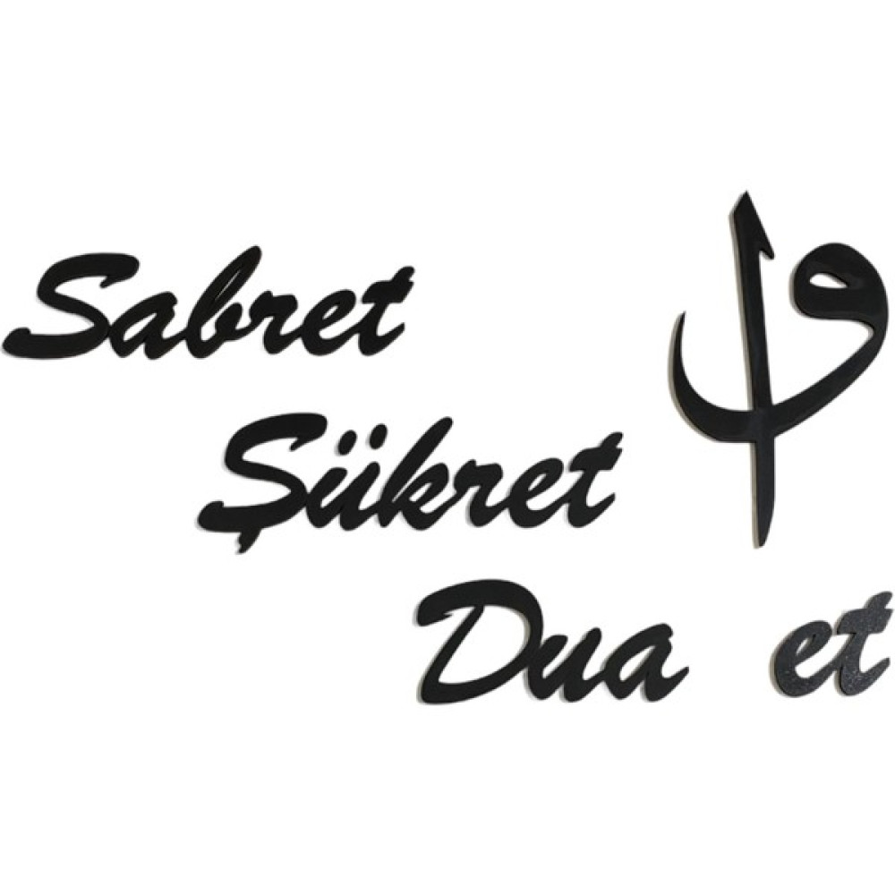 Ala Depo Ahşap Siyah Sabret Şükret Dua Et Duvar Süsü - MDF Ev & Dekorasyon Aksesuarları Fiyatı
