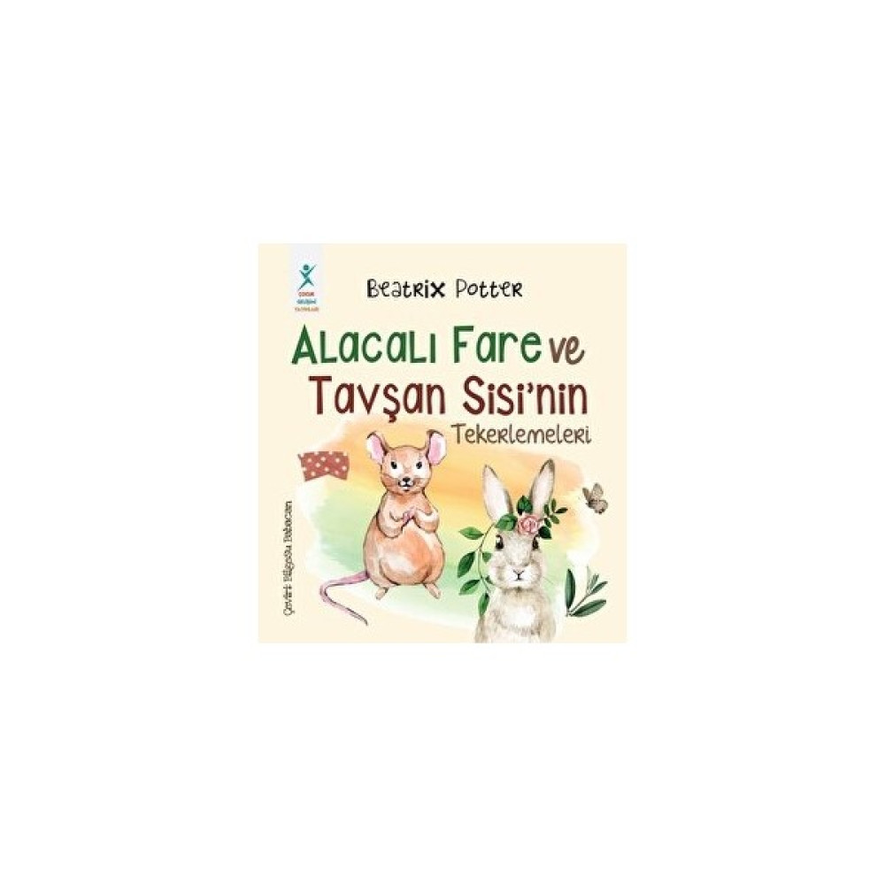 Alacalı Fare ve Tavşan Sisi'nin Tekerlemeleri - Beatrix Potter Çocuk Masal Fiyatı