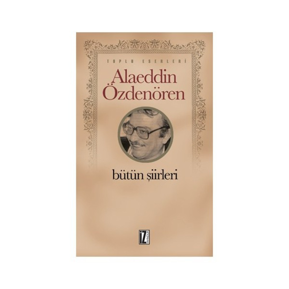Alaeddin Özdenören Bütün Şiirleri-Alaeddin Özdenören Şiir Kitapları Fiyatı