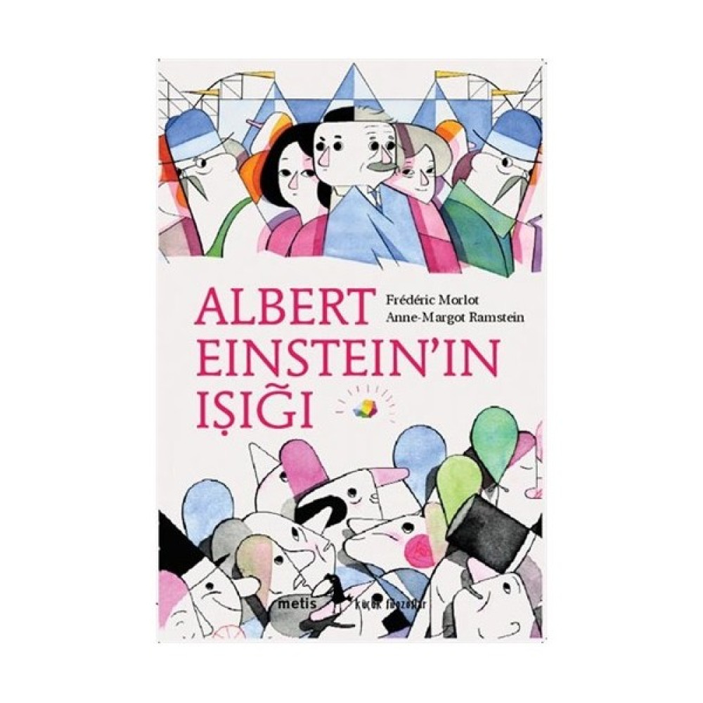 Albert Einstein’In Işığı-Frederic Morlot Okul Öncesi Eğitici & Öğretici Kitaplar Fiyatı